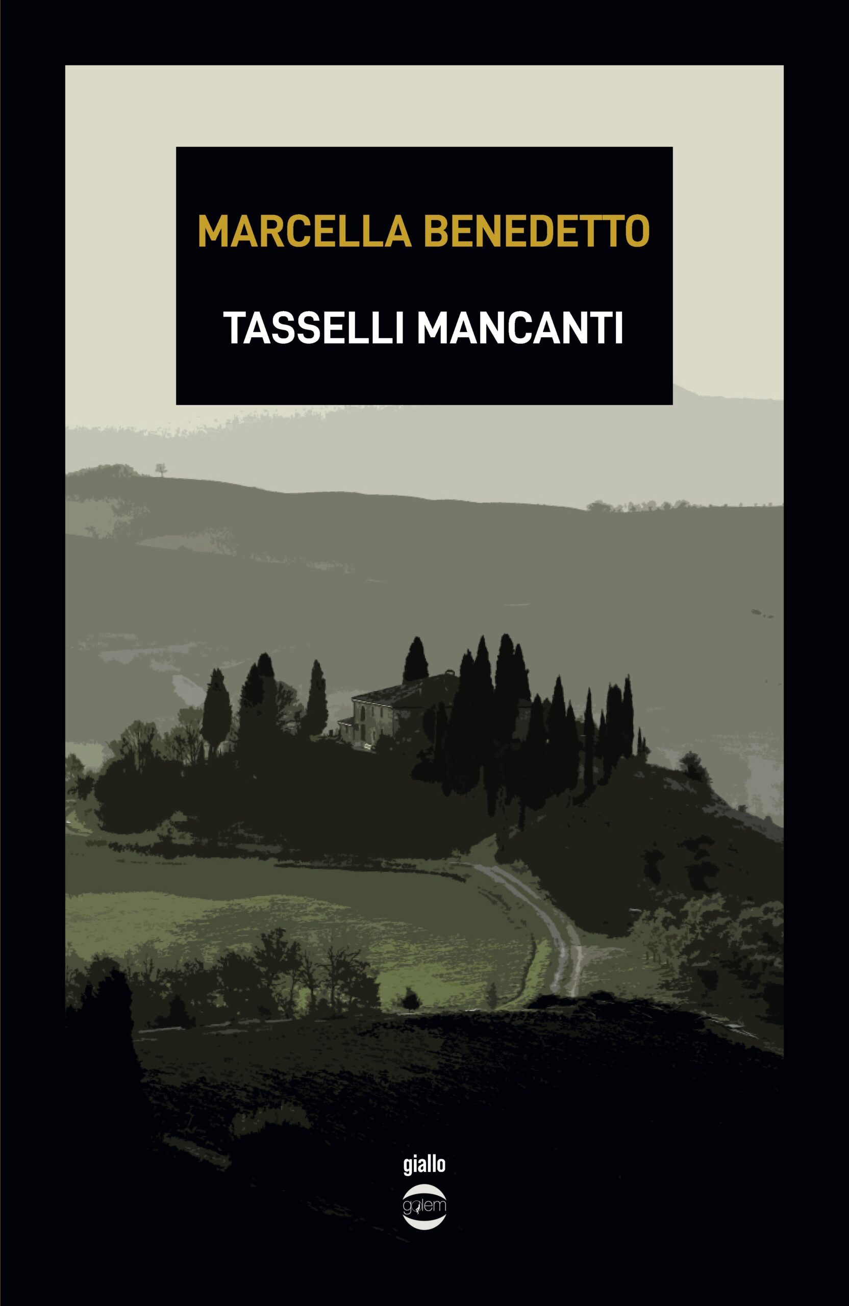 Tasselli mancanti di Marcella Benedetto, copertina originale Golem Edizioni